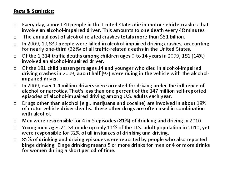 Facts & Statistics: o Every day, almost 30 people in the United States die Facts & Statistics: o Every day, almost 30 people in the United States die
