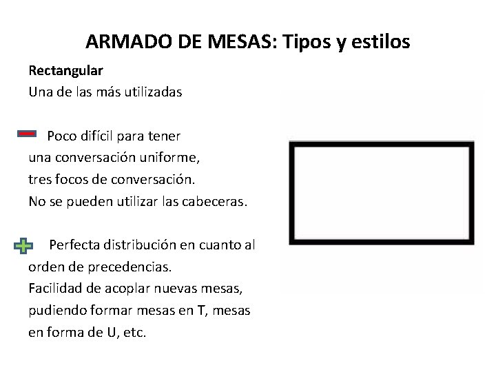ARMADO DE MESAS: Tipos y estilos Rectangular Una de las más utilizadas Poco difícil