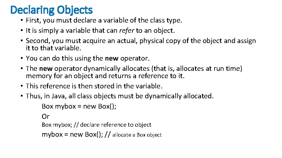 Declaring Objects • First, you must declare a variable of the class type. •