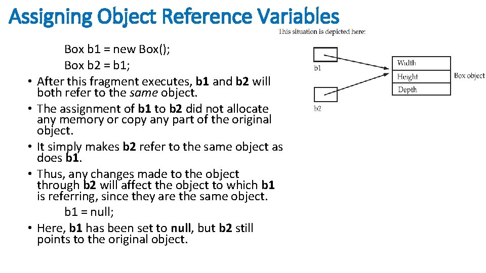 Assigning Object Reference Variables • • • Box b 1 = new Box(); Box