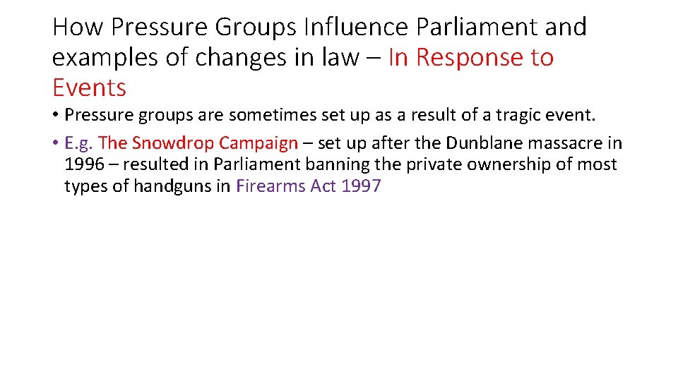 How Pressure Groups Influence Parliament and examples of changes in law – In Response