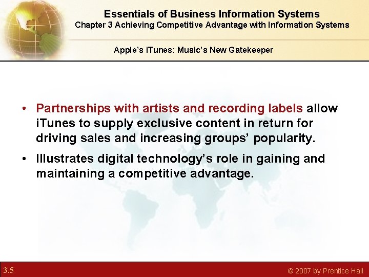 Essentials of Business Information Systems Chapter 3 Achieving Competitive Advantage with Information Systems Apple’s