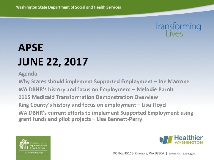 APSE JUNE 22, 2017 Agenda: Why States should implement Supported Employment – Joe Marrone