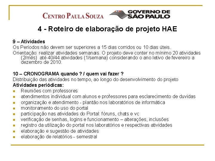 4 - Roteiro de elaboração de projeto HAE 9 – Atividades Os Períodos não
