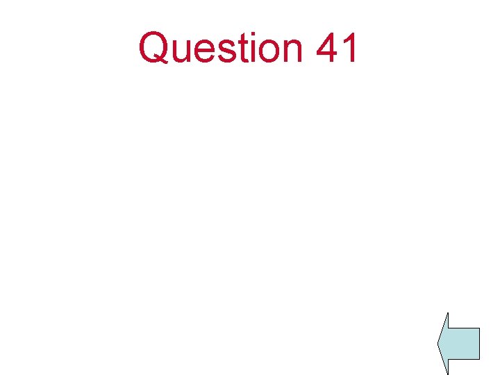Question 41 