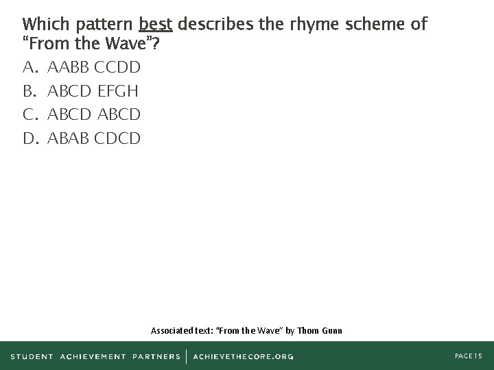 Which pattern best describes the rhyme scheme of “From the Wave”? A. AABB CCDD
