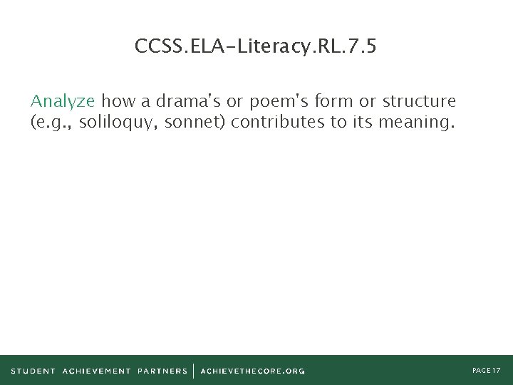 CCSS. ELA-Literacy. RL. 7. 5 Analyze how a drama's or poem's form or structure