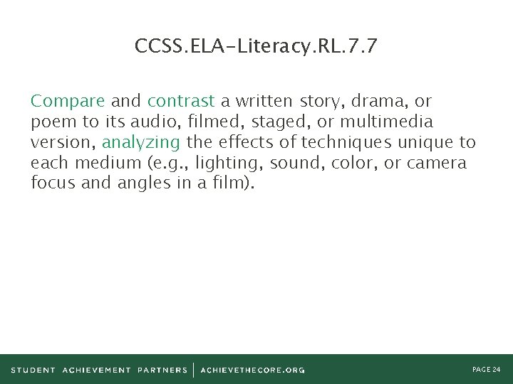 CCSS. ELA-Literacy. RL. 7. 7 Compare and contrast a written story, drama, or poem