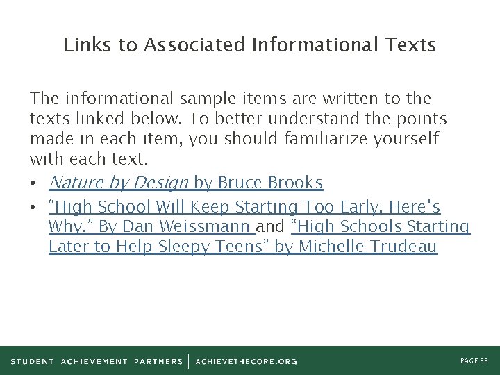 Links to Associated Informational Texts The informational sample items are written to the texts