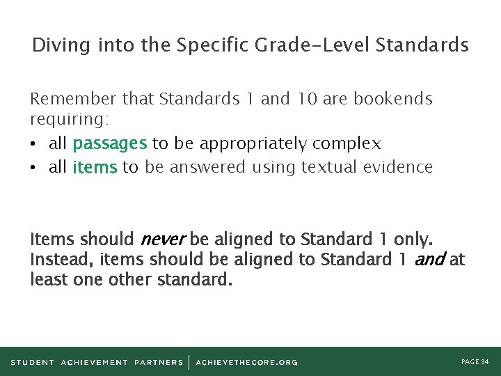 Diving into the Specific Grade-Level Standards Remember that Standards 1 and 10 are bookends