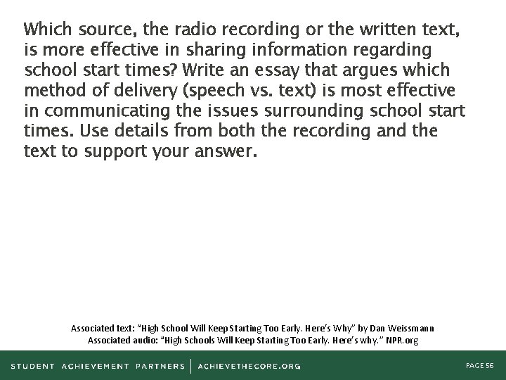 Which source, the radio recording or the written text, is more effective in sharing