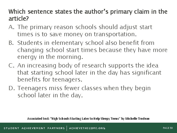 Which sentence states the author’s primary claim in the article? A. The primary reason