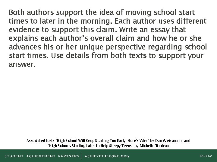Both authors support the idea of moving school start times to later in the