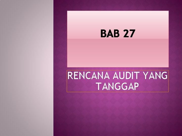 RENCANA AUDIT YANG TANGGAP 
