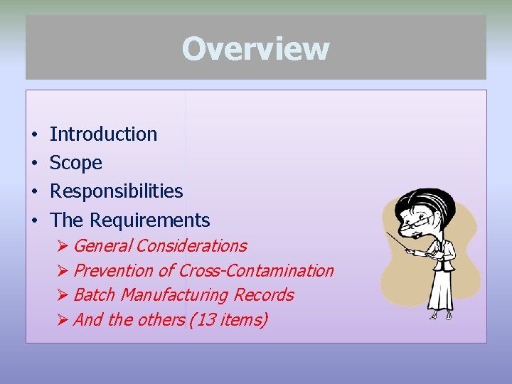 Overview • • Introduction Scope Responsibilities The Requirements Ø General Considerations Ø Prevention of