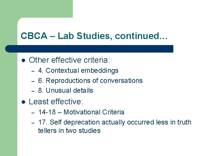 CBCA – Lab Studies, continued… l Other effective criteria: – – – l 4. CBCA – Lab Studies, continued… l Other effective criteria: – – – l 4.