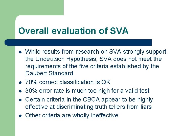 Overall evaluation of SVA l l l While results from research on SVA strongly Overall evaluation of SVA l l l While results from research on SVA strongly