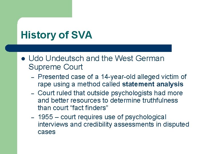 History of SVA l Udo Undeutsch and the West German Supreme Court – – History of SVA l Udo Undeutsch and the West German Supreme Court – –