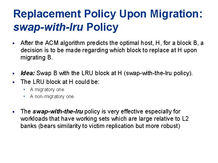 Replacement Policy Upon Migration: swap-with-lru Policy § After the ACM algorithm predicts the optimal Replacement Policy Upon Migration: swap-with-lru Policy § After the ACM algorithm predicts the optimal