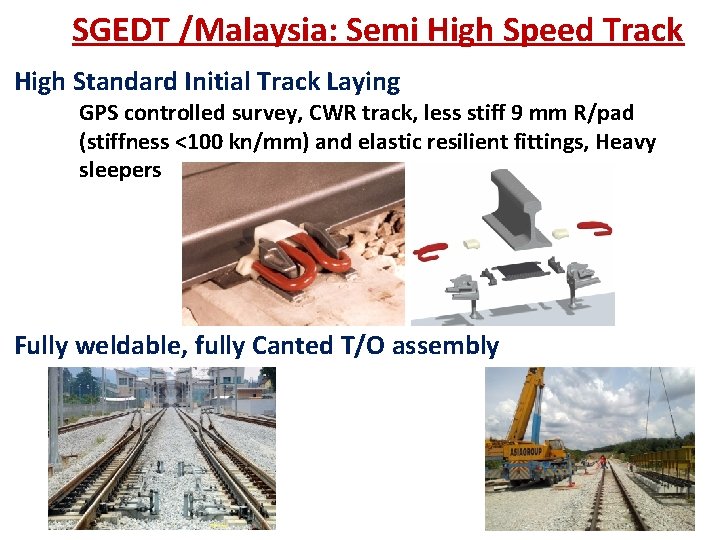 SGEDT /Malaysia: Semi High Speed Track High Standard Initial Track Laying GPS controlled survey,