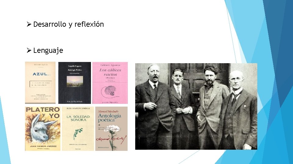 Ø Desarrollo y reflexión Ø Lenguaje 