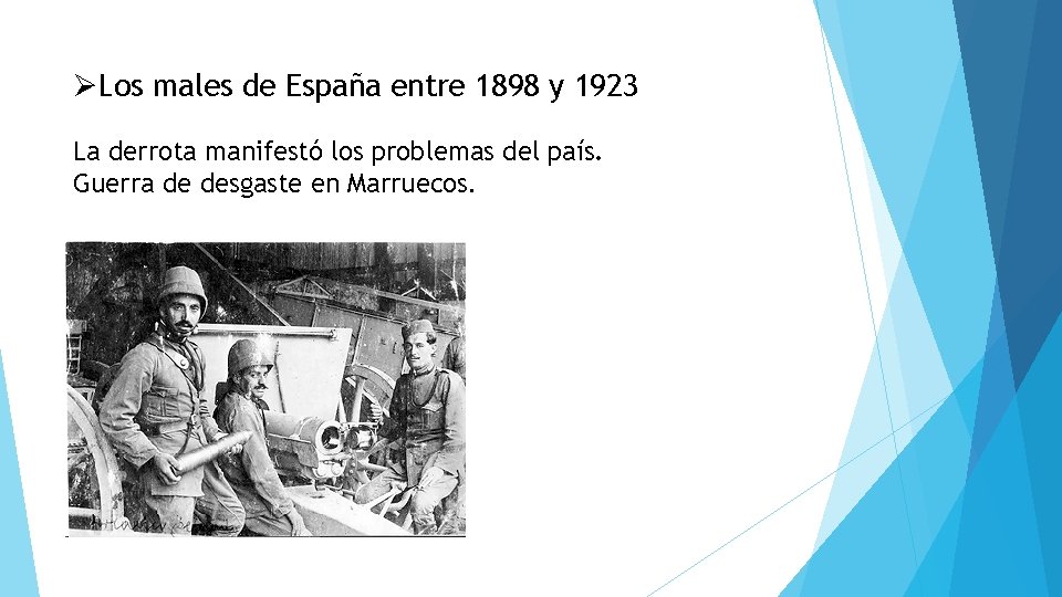 ØLos males de España entre 1898 y 1923 La derrota manifestó los problemas del