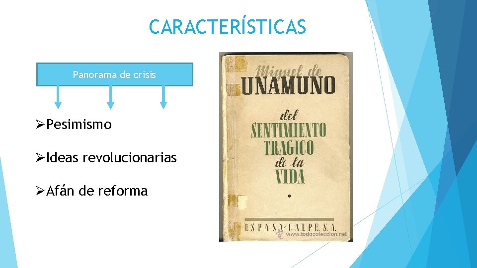 CARACTERÍSTICAS Panorama de crisis ØPesimismo ØIdeas revolucionarias ØAfán de reforma 