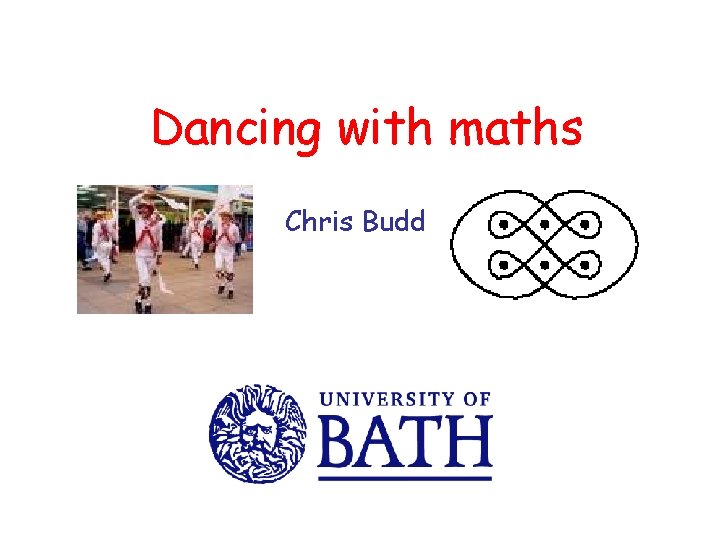 Dancing with maths Chris Budd 