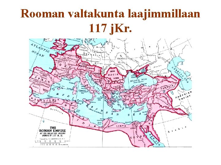 Rooman valtakunta laajimmillaan 117 j. Kr. 