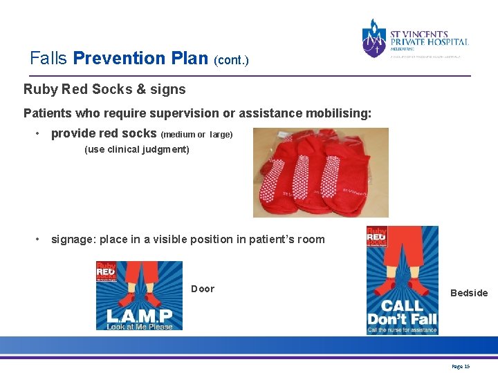 Falls Prevention Plan (cont. ) Ruby Red Socks & signs Patients who require supervision