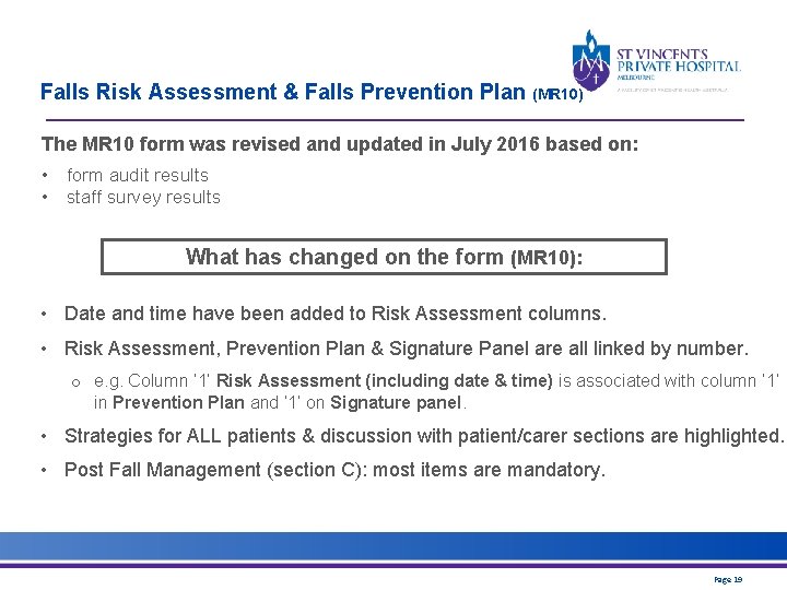 Falls Risk Assessment & Falls Prevention Plan (MR 10) The MR 10 form was
