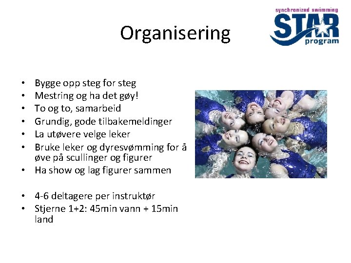 Organisering Bygge opp steg for steg Mestring og ha det gøy! To og to,