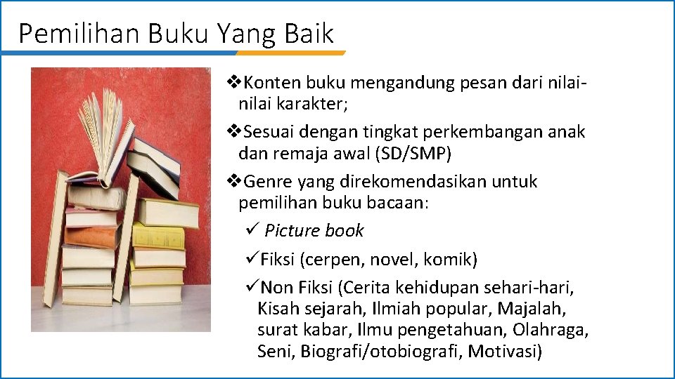 Pemilihan Buku Yang Baik v. Konten buku mengandung pesan dari nilai karakter; v. Sesuai