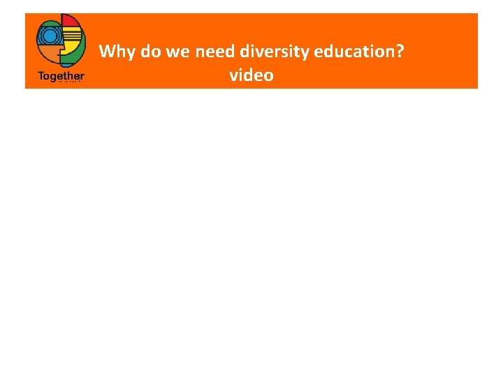 Why do we need diversity education? video 