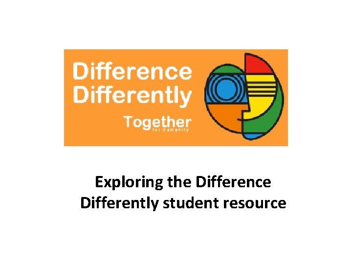 Exploring the Difference Differently student resource 