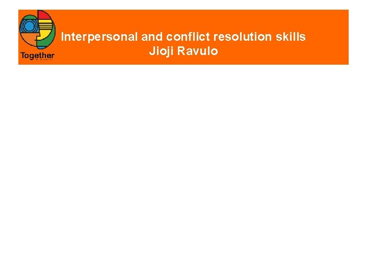 Interpersonal and conflict resolution skills Jioji Ravulo 