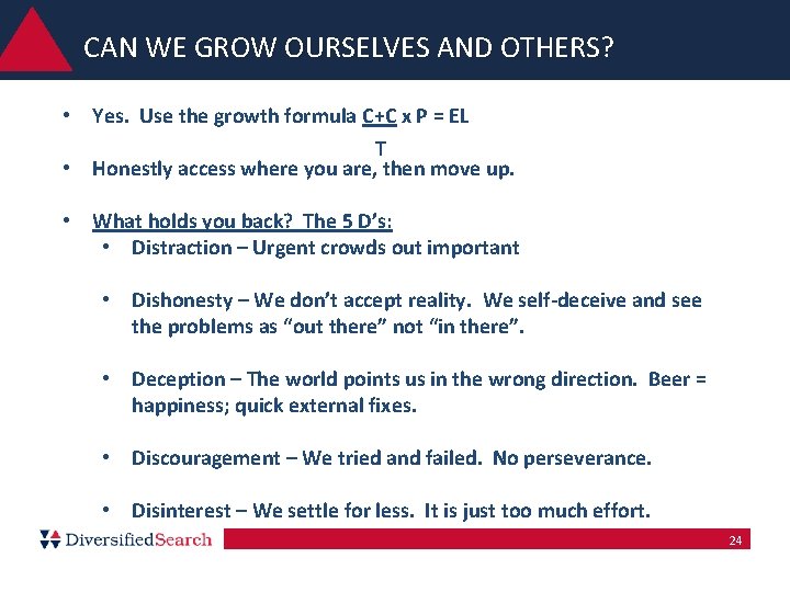 CAN WE GROW OURSELVES AND OTHERS? • Yes. Use the growth formula C+C x CAN WE GROW OURSELVES AND OTHERS? • Yes. Use the growth formula C+C x