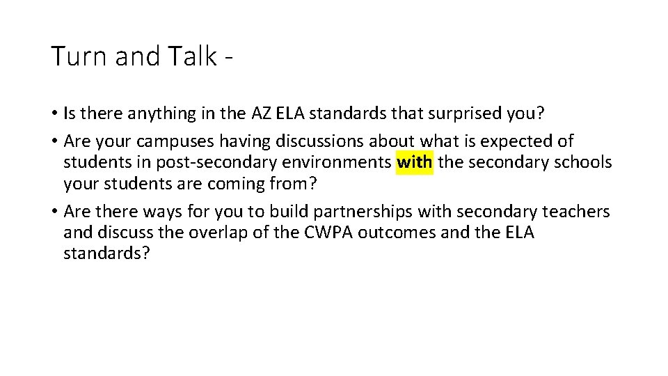 Turn and Talk • Is there anything in the AZ ELA standards that surprised