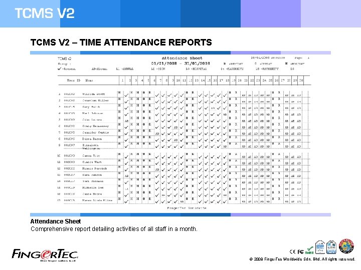 TCMS V 2 – TIME ATTENDANCE REPORTS Attendance Sheet Comprehensive report detailing activities of