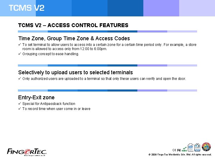 TCMS V 2 – ACCESS CONTROL FEATURES Time Zone, Group Time Zone & Access
