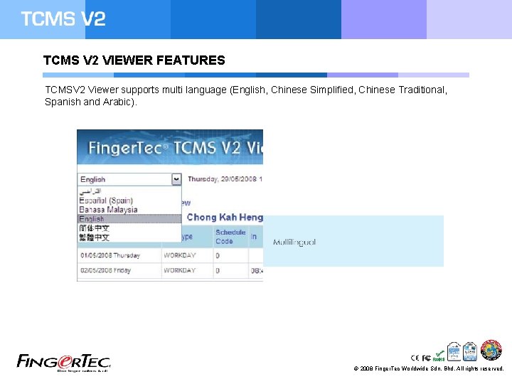 TCMS V 2 VIEWER FEATURES TCMSV 2 Viewer supports multi language (English, Chinese Simplified,