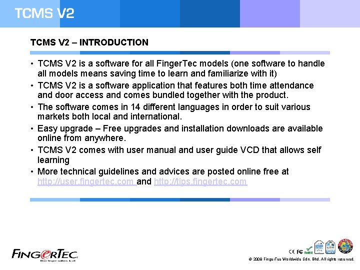 TCMS V 2 – INTRODUCTION • TCMS V 2 is a software for all