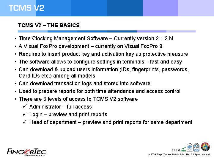 TCMS V 2 – THE BASICS • • • Time Clocking Management Software –