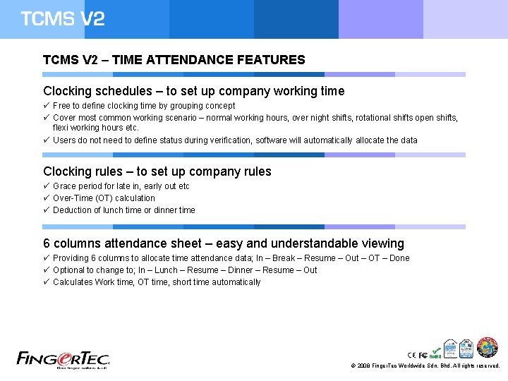 TCMS V 2 – TIME ATTENDANCE FEATURES Clocking schedules – to set up company