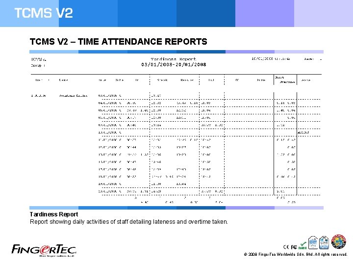 TCMS V 2 – TIME ATTENDANCE REPORTS Tardiness Report showing daily activities of staff