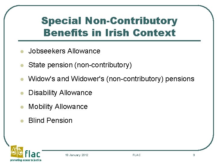 Special Non-Contributory Benefits in Irish Context l Jobseekers Allowance l State pension (non-contributory) l