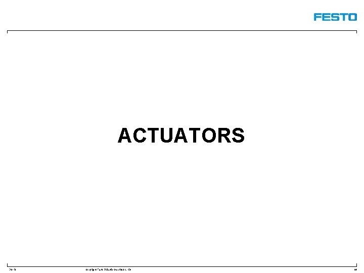 ACTUATORS DC-R/ Copyright Festo Didactic Gmb. H&Co. KG 16 