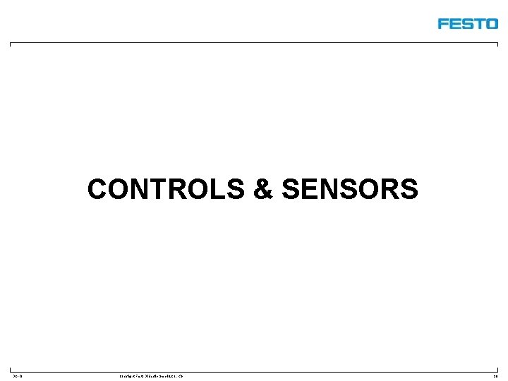 CONTROLS & SENSORS DC-R/ Copyright Festo Didactic Gmb. H&Co. KG 30 