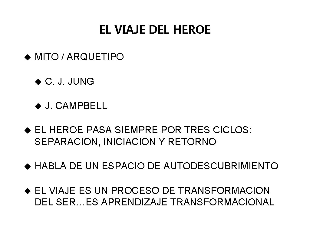 EL VIAJE DEL HEROE u MITO / ARQUETIPO u C. J. JUNG u J.