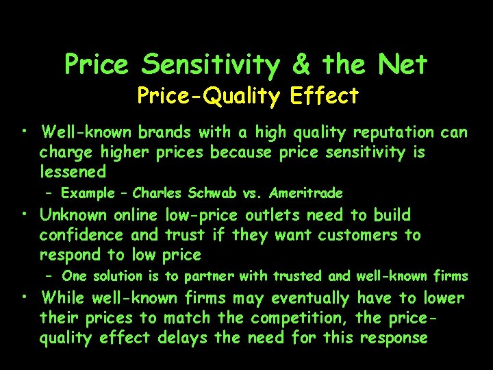 Price Sensitivity & the Net Price-Quality Effect • Well-known brands with a high quality